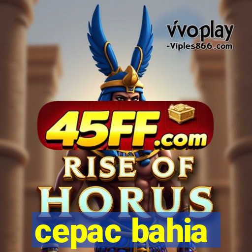 cepac bahia
